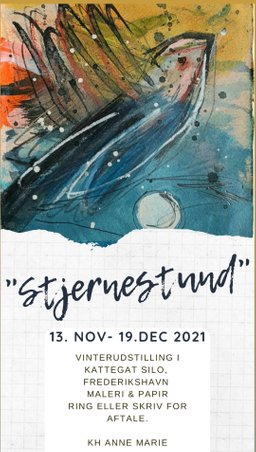 Vinterudstilling Stjernestund Udstillingen vises i Kattegat Silo, Frederikshavn Billedkunstner Anne Marie Johansen Nordjylland